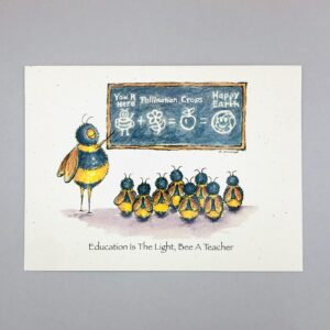 Education is the Light, Bee a Teacher - Just Bee & Me Greeting Cards