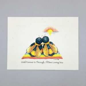 Until Forever is Through, I'll Bee Loving You - Just Bee & Me Greeting Cards