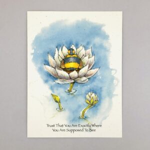 Trust That You Are Exactly Where You Are Supposed to Bee - Just Bee & Me Greeting Cards