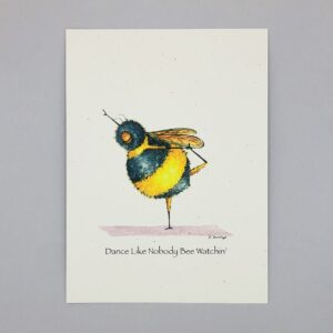 Dance Like Nobody Bee Watching - Just Bee & Me Greeting Cards