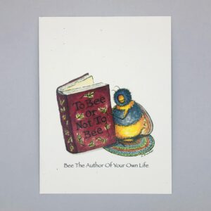 Bee The Author Of Your Own Life - Just Bee & Me Greeting Cards