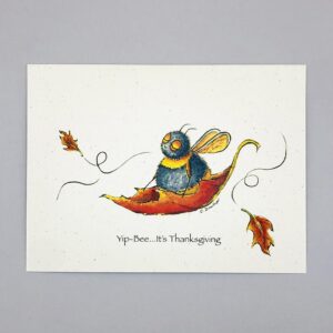 Yip-Bee Thanksgiving - Just Bee & Me Greeting Cards