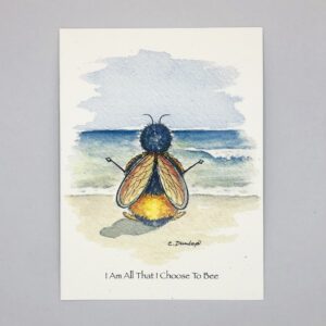 I Am All That I Choose To Bee  - Just Bee & Me Greeting Cards
