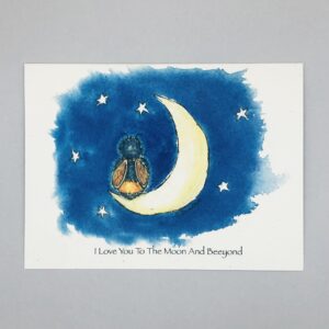 I Love You To The Moon and Beeyond  - Just Bee & Me Greeting Cards