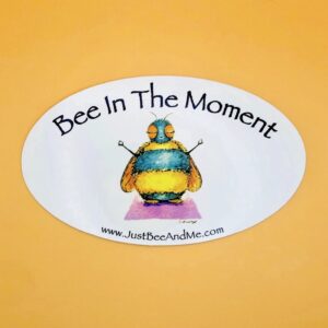 Bee In The Moment Bumper Sticker